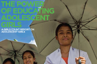 New Lessons: The Power of  Educating Adolescent Girls—A Girls Count Report on Adolescent Girls